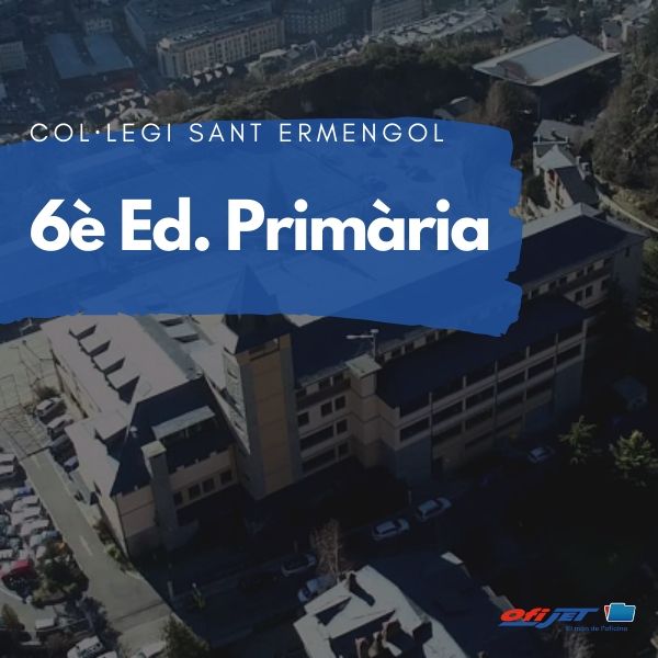 COL·LEGI SANT ERMENGOL - 6 PRIMÀRIA