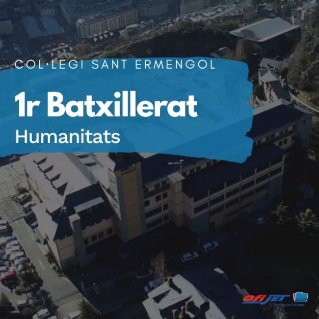 COL·LEGI SANT ERMENGOL - 1 BATXILLERAT HUMANITATS