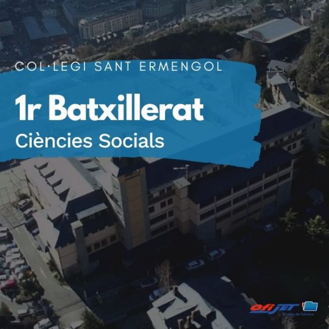 COL·LEGI SANT ERMENGOL - 1 BATXILLERAT CIÈNCIES SOCIALS