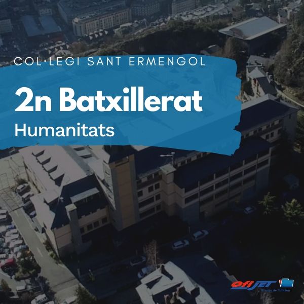 COL·LEGI SANT ERMENGOL - 2 BATXILLERAT HUMANITATS