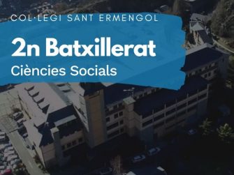 COL·LEGI SANT ERMENGOL - 2 BATXILLERAT CIÈNCIES SOCIALS