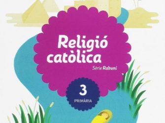Religió catòlica 3 primaria, sèrie Rabuní, Santillana