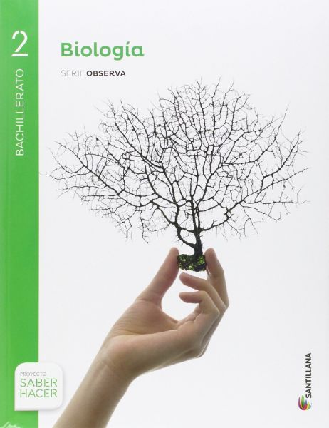 Biología 2 bachillerato, serie Observa, Saber hacer, Santillana