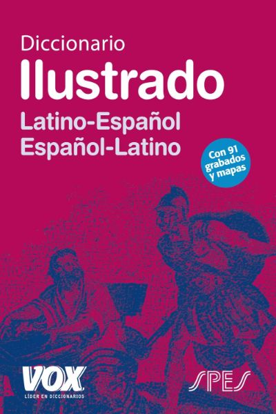 Diccionario ilustrado Latino-Español/Español-Latino Vox