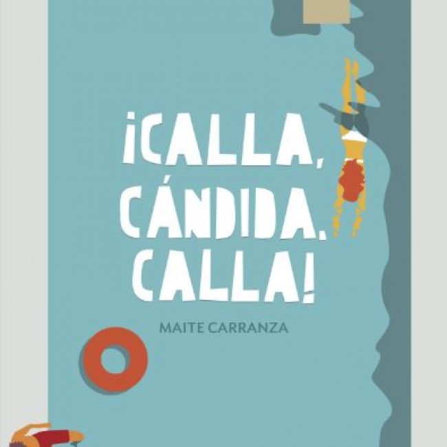 Calla, Candida, Calla! Maite Carranza, Loqueleo