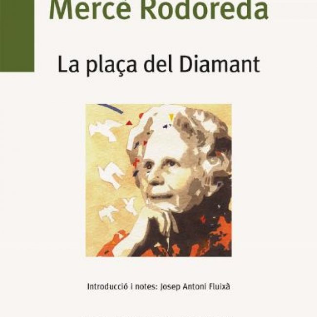 La plaça del diamant, Mercè rodoreda, Edicions Bromera