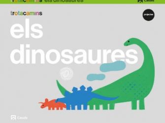 Els dinosaures 5 anys, Trotacamins, Casals