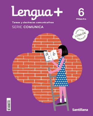 Lengua 6 primaria, Lengua+, serie comunica, Santillana