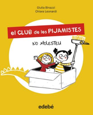 El Club de les Pijamistes 1, No molesteu, Giula Binazzi, Edebé